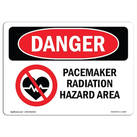 Signmission OSHA Danger Sign, Pacemaker Radiation Hazard Area, 14in X 10in Aluminum, 14" W, 10" H, Landscape OS-DS-A-1014-L-1520